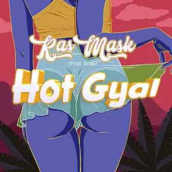 Hot Gyal by Prod. Snap