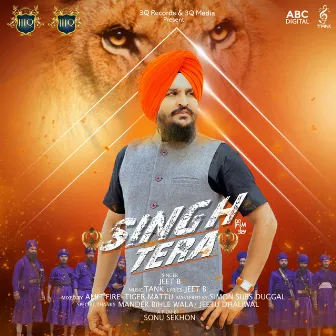 Singh Tera by Jeet B