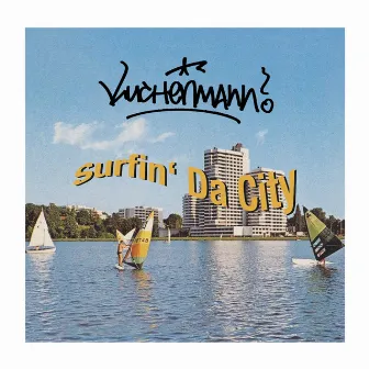 Surfin Da City by Kuchenmann