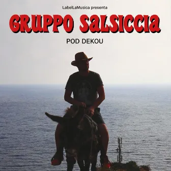 Pod dekou by Gruppo Salsiccia