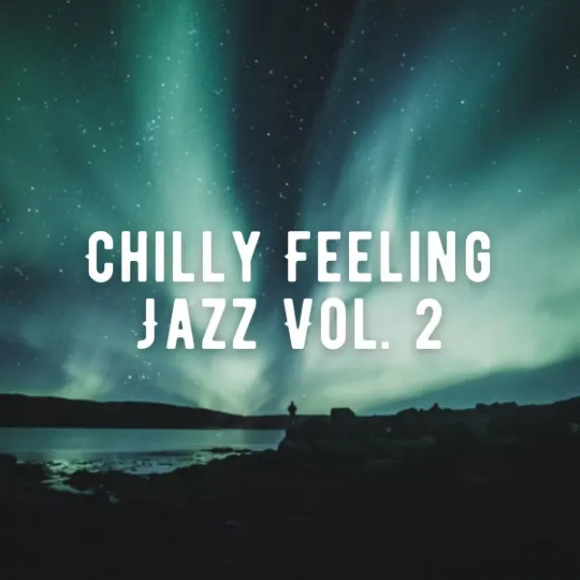 Chilly Feeling Jazz Vol. 2