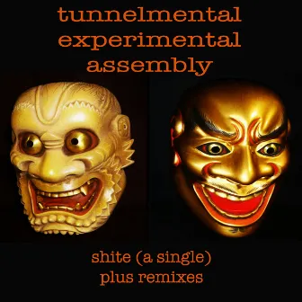 Shite (The Remixes) - EP by Tunnelmental Experimental Assembly