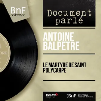 Le martyre de saint Polycarpe (Mono Version) by Antoine Balpêtré