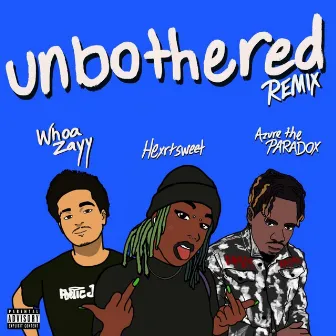 Unbothered (Remix) by Whoa Zayy