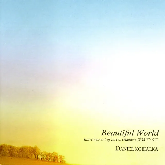 Beautiful World -Entwinement of Loves Oneness