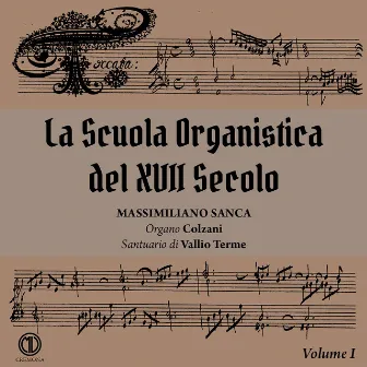 La scuola organistica del XVII secolo, Vol. 1 by Massimiliano Sanca