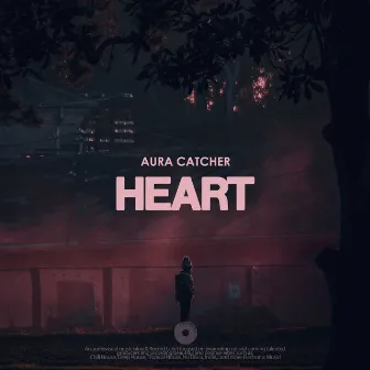 Heart by Aura Catcher