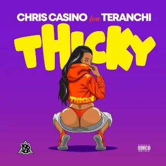 Thicky by Chris Casino