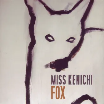 Fox by Miss Kenichi