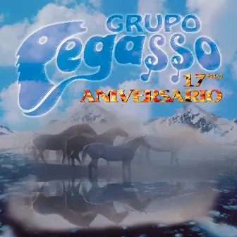 17mo Aniversario by Grupo Pegasso