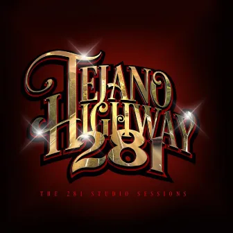 The 281 Studio Sessions by Tejano Highway 281