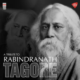 A Tribute to Rabindranath Tagore by Ajoy Chakrabarty