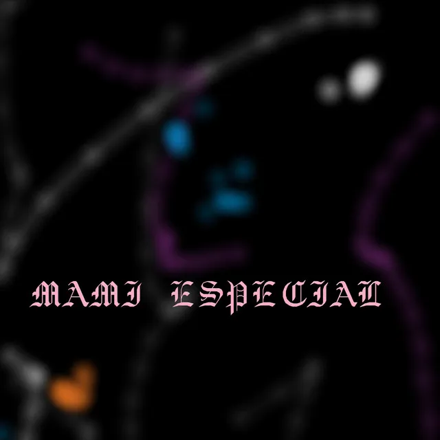 Mami Especial