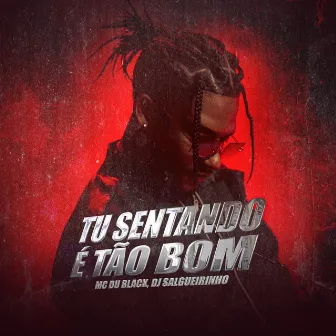 Tu Sentando É Tão Bom (Speed) by Dj Salgueirinho