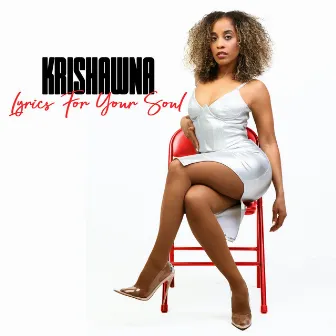 Lyrics for Your Soul by Krishawna