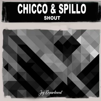 Shout (Nu Ground Foundation Mixes) by Chicco & Spillo