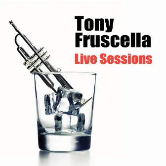 Live Sessions by Tony Fruscella