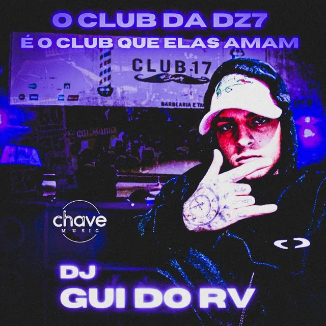 O Club da DZ7 É O Clube Que Elas Amam