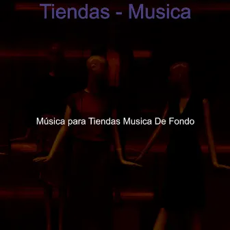 Tiendas - Musica by Unknown Artist