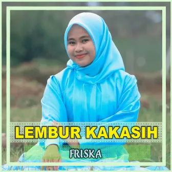 Lembur Kakasih by Friska