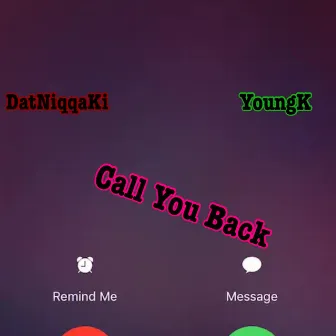 Call You Back by Datniqqa Ki