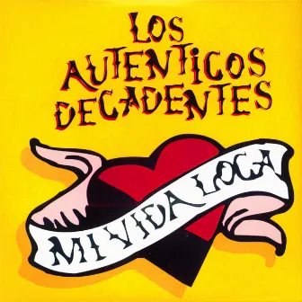 Mi Vida Loca by Los Auténticos Decadentes