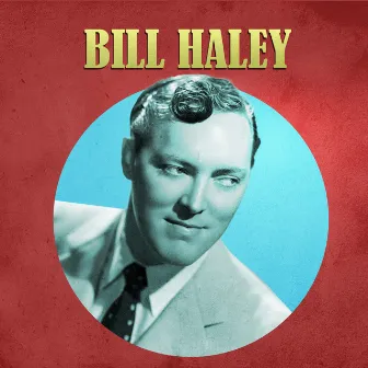 Presenting Bill Haley by Bill Haley