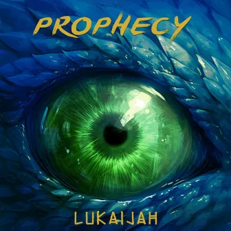 Prophecy by Lukaijah