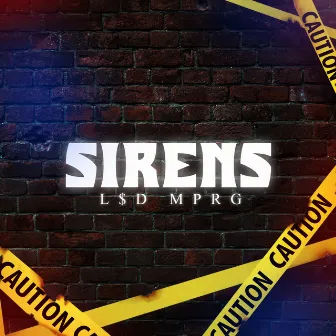 Sirens by L$D MPRG