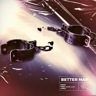 Better Man by Prodi Da Prodigal