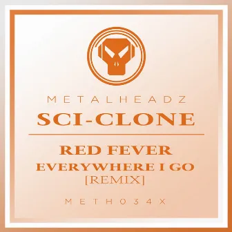 Red Fever / Everywhere I Go (Remix) by Sci-Clone