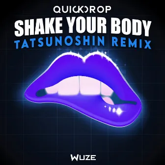 Shake Your Body (Tatsunoshin Remix) by Tatsunoshin