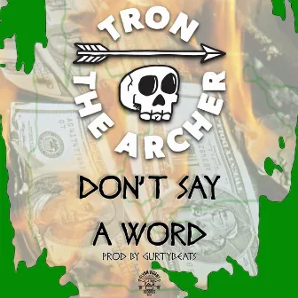 Don't Say A Word by TRØN THE ARCHER