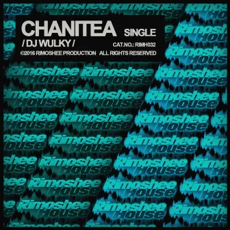 Chanitea by DJ Wulky