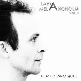 Laeta Melancholia, VOL. II by Remi Desroques