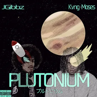 PLUTONIUM!! by JGibbz