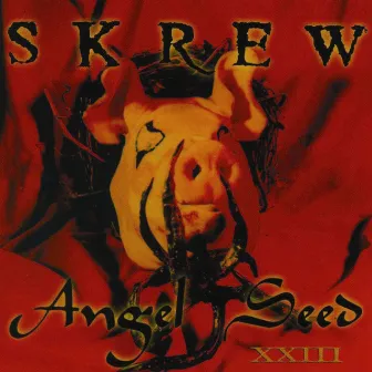 Angel Seed XXIII by Skrew