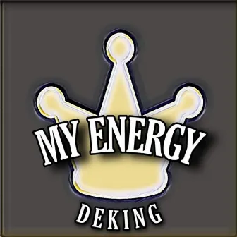 My Energy by Deking