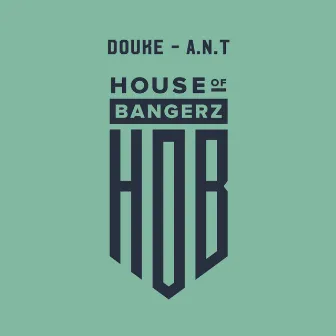 A.N.T by Douke