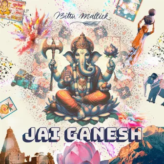 Jai Ganesh by Bittu Mallick