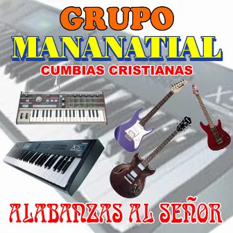 Alabanzas al Señor by Grupo Manantial