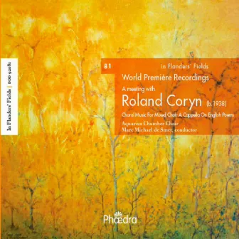 In Flanders' Fields, Vol. 81: A Meeting with Roland Coryn by Aquarius Chamber Choir