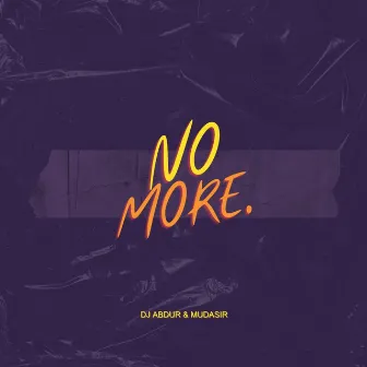 No More by DJ Abdur