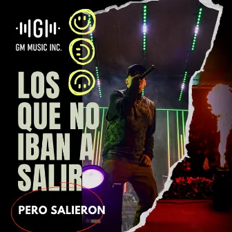 Los Que No Iban a Salir Pero Salieron by George Mayer