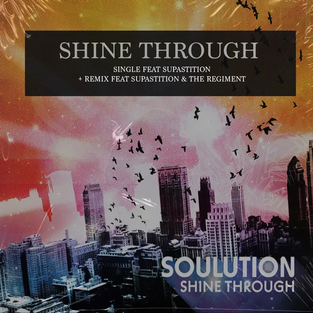 Shine Through remix ft Supastition & The Regiment