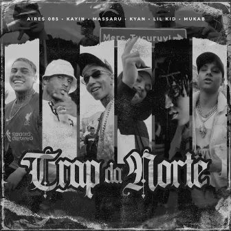 Trap da Norte by Lil Kid 777