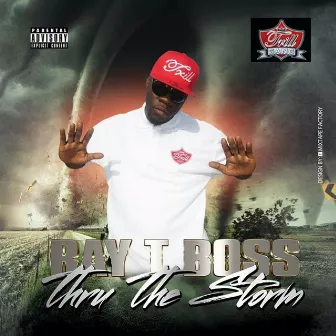 Thru the Storm (feat. Finesse) by RayTboss