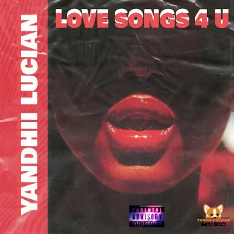 LOVE SONGS 4 U by YANDHII LUCIAN