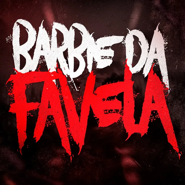 Barbie Da Favela - Super Slowed