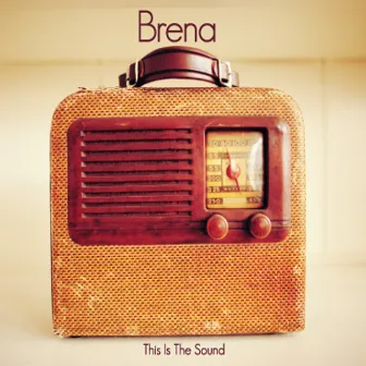 This Is the Sound by Brena